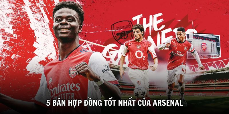 5 bản hợp đồng tốt nhất của Arsenal